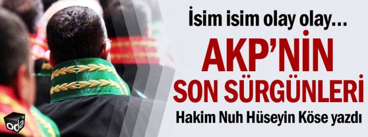 AKP’nin Son Sürgünleri